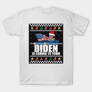 Biden Is Coming To Town T-Shirt